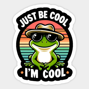 Just Be Cool - Cool Frog Sticker